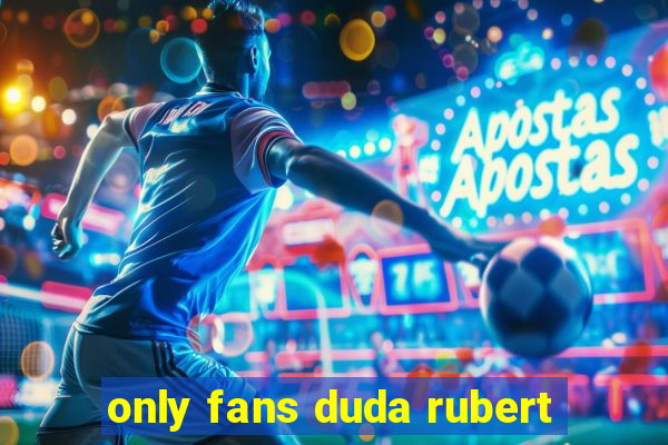 only fans duda rubert